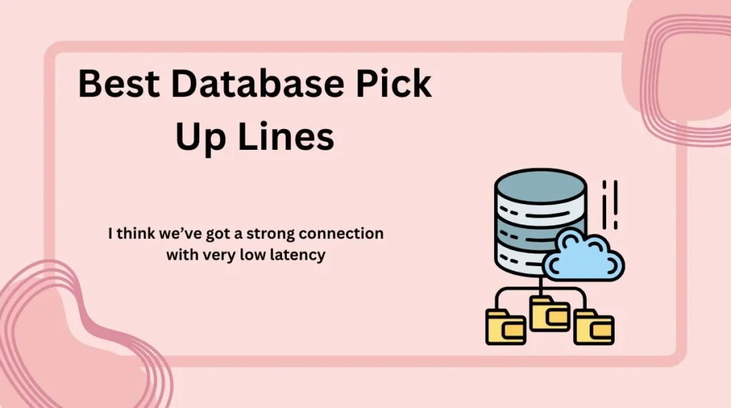 Best Database Pick Up Lines