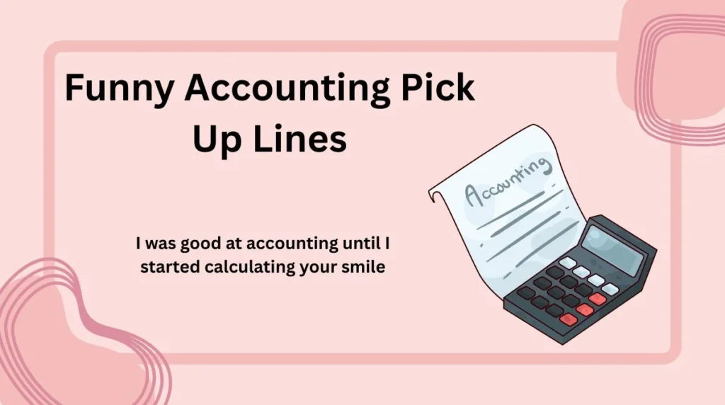 Funny Accounting Pick Up Lines