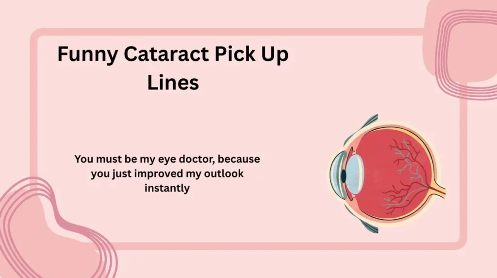 Funny Cataract Pick Up Lines