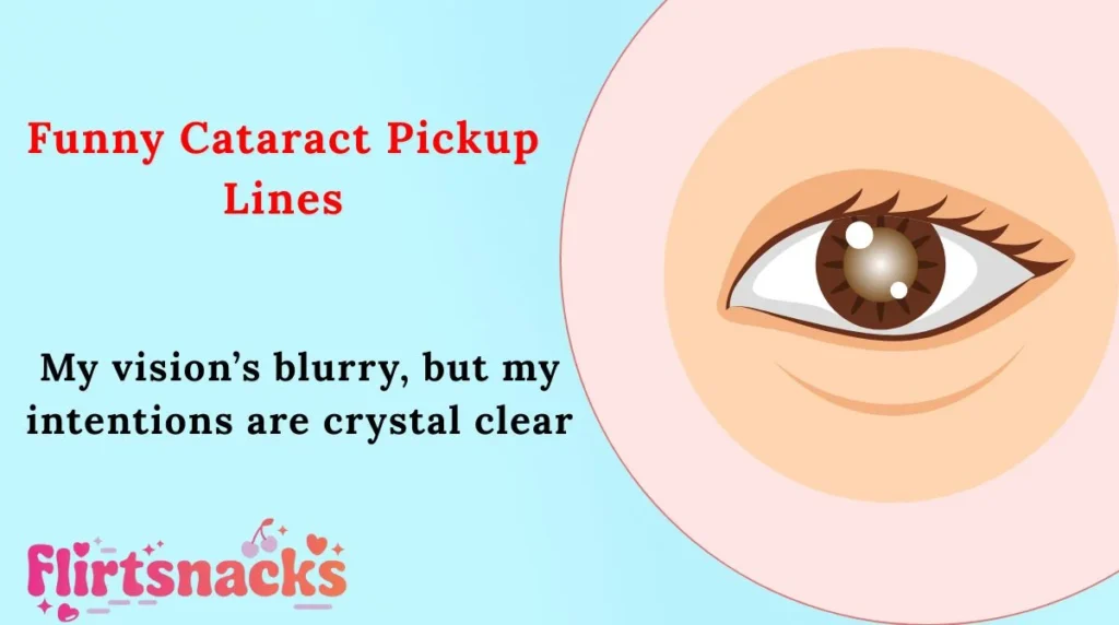 Funny Cataract Pickup Lines