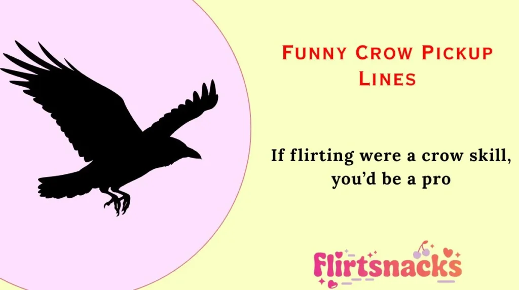 Funny Crow Pickup Lines