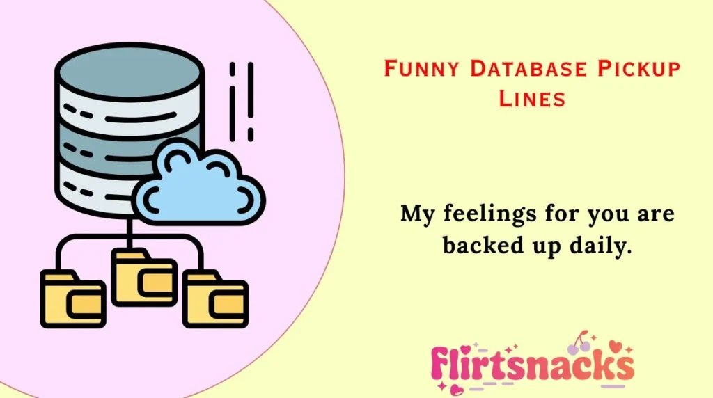 Funny Database Pickup Lines