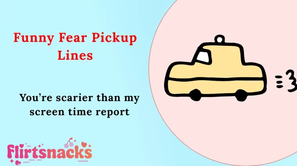 Funny Fear Pickup Lines