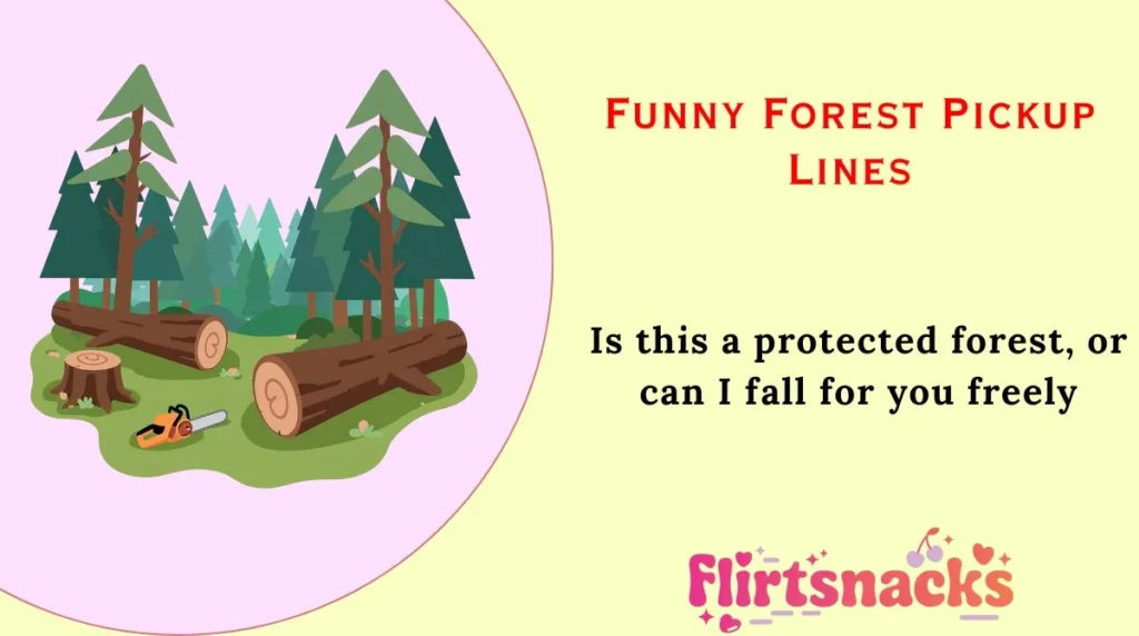 Funny Forest Pickup Lines