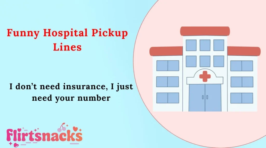 Funny Hospital Pickup Lines