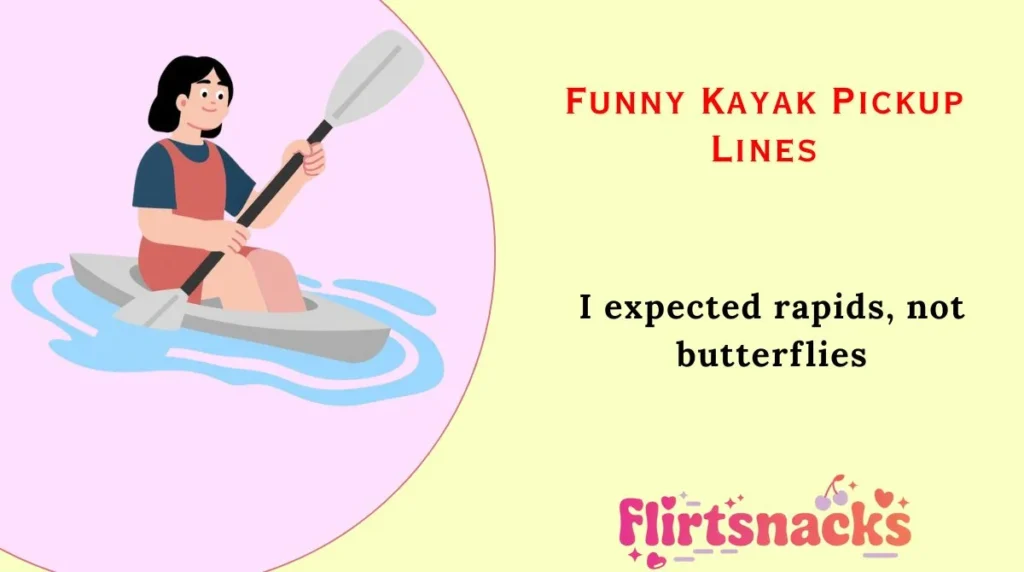 Funny Kayak Pickup Lines