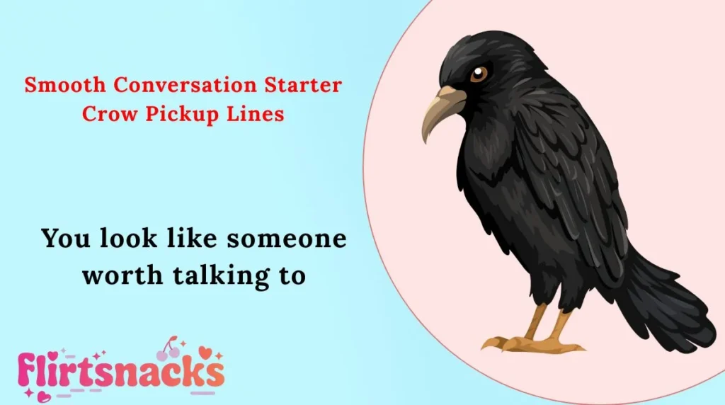 Smooth Conversation Starter Crow Pickup Lines