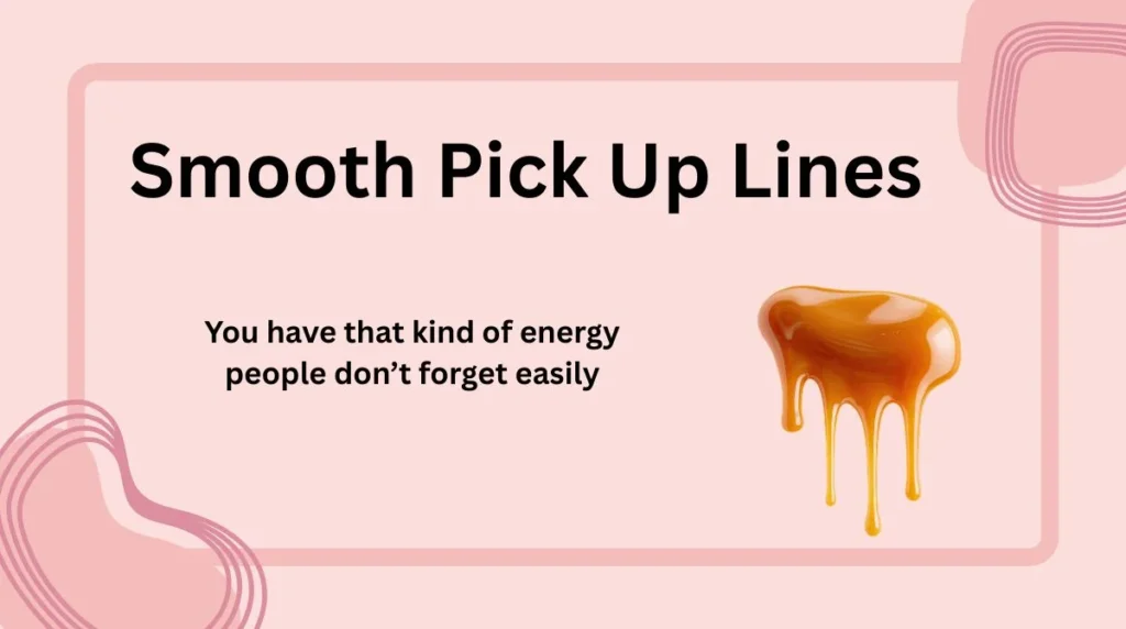 Smooth Pick Up Lines