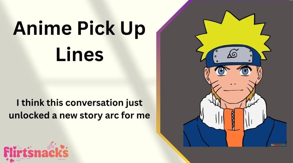 Anime Pick Up Lines