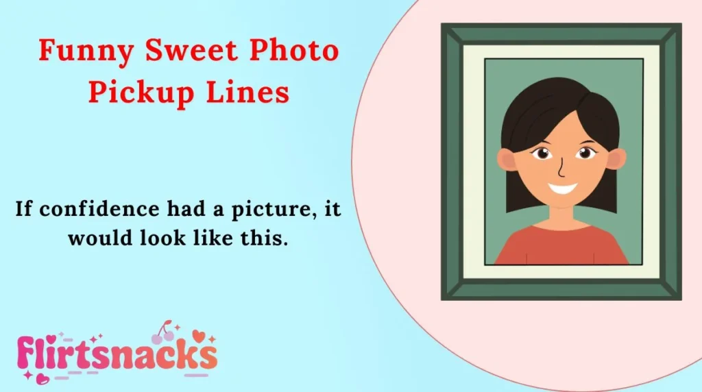 Funny Sweet Photo Pickup Lines