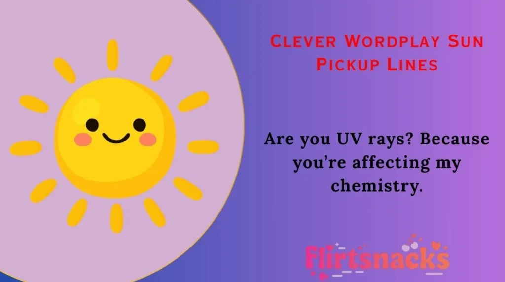 Clever Wordplay Sun Pickup Lines