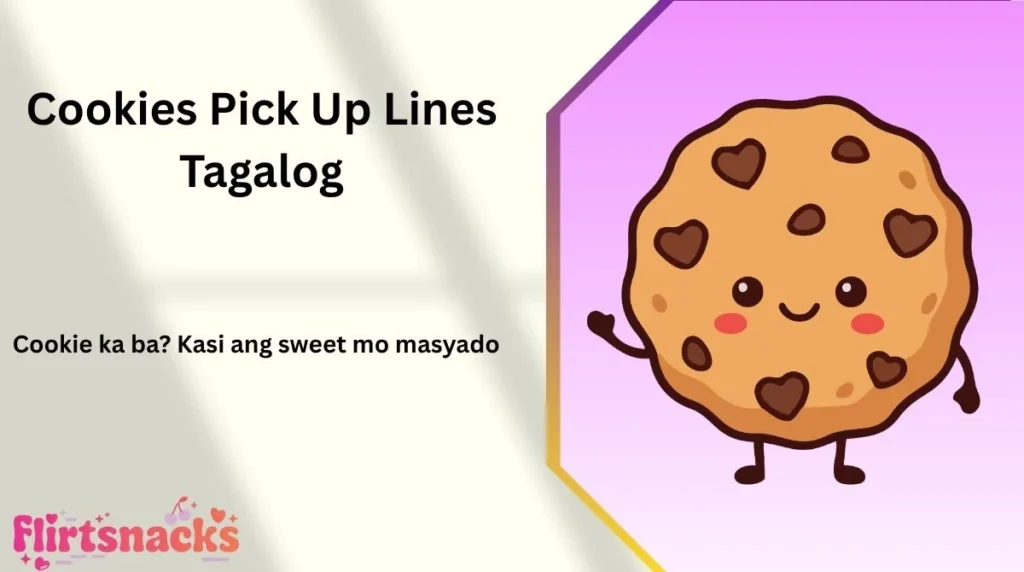 Cookies Pick Up Lines Tagalog