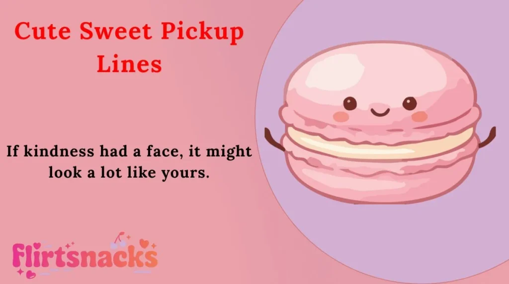 Cute Sweet Pickup Lines