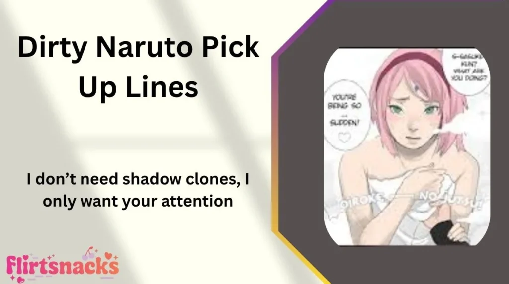 Dirty Naruto Pick Up Lines