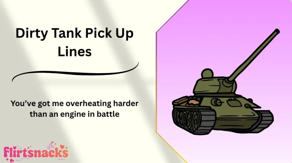 Dirty Tank Pick Up Lines