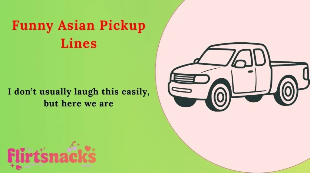 Funny Asian Pickup Lines