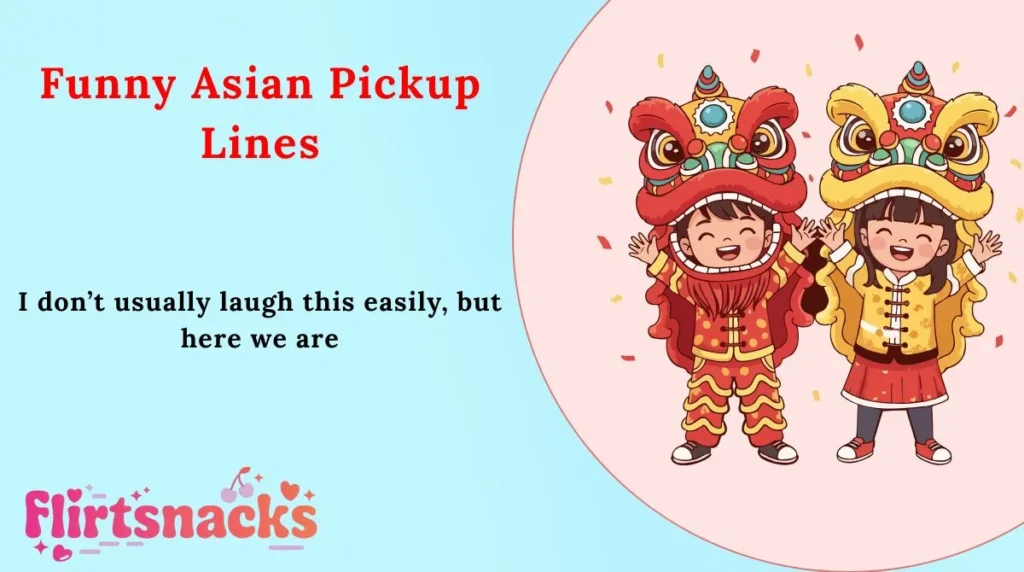 Funny Asian Pickup Lines