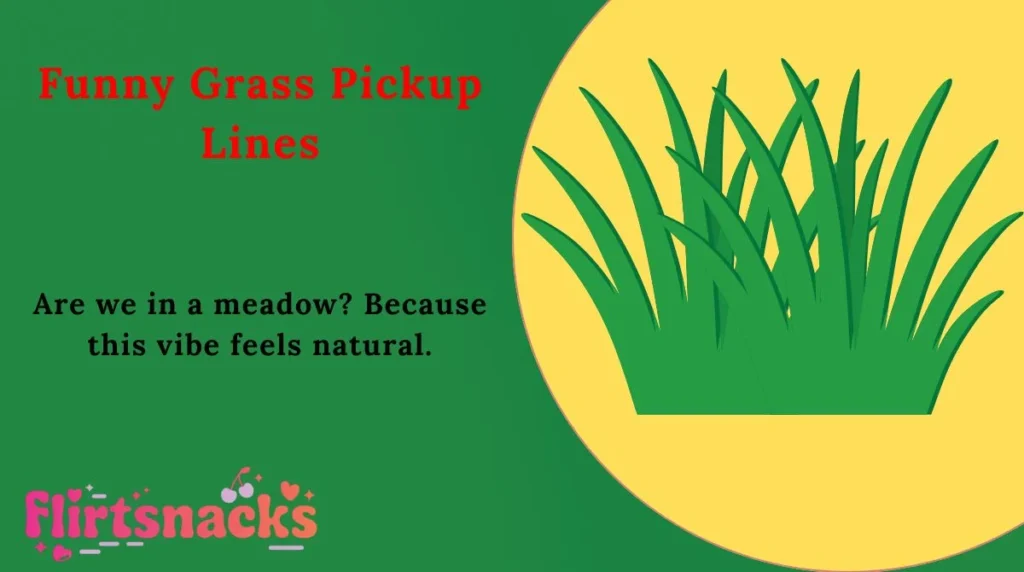 Funny Grass Pickup Lines