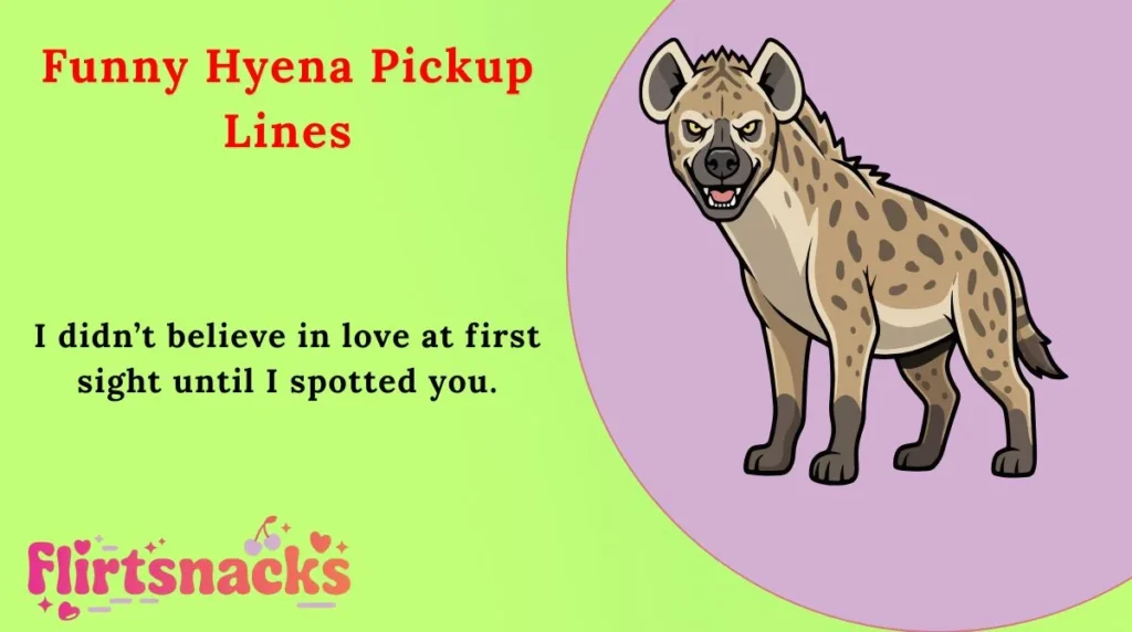 Funny Hyena Pickup Lines