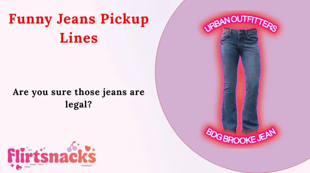 Funny Jeans Pickup Lines