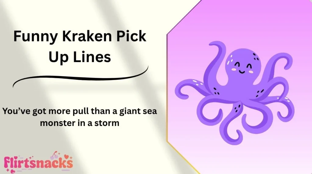Funny Kraken Pick Up Lines