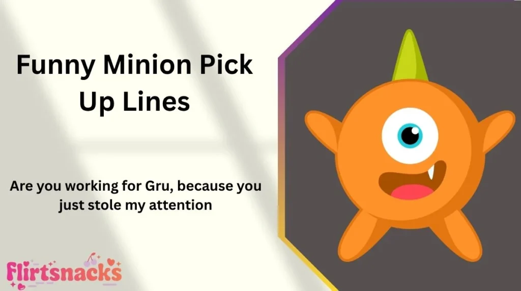 Funny Minion Pick Up Lines