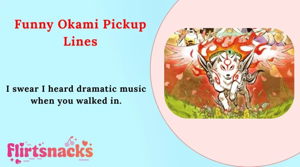 Funny Okami Pickup Lines