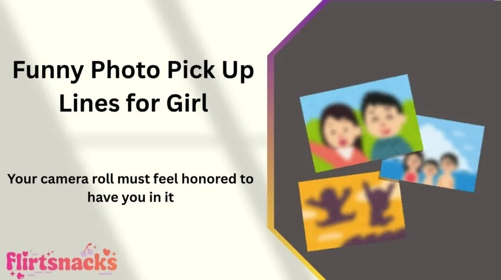 Funny Photo Pick Up Lines for Girl