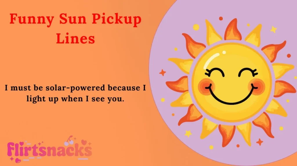 Funny Sun Pickup Lines