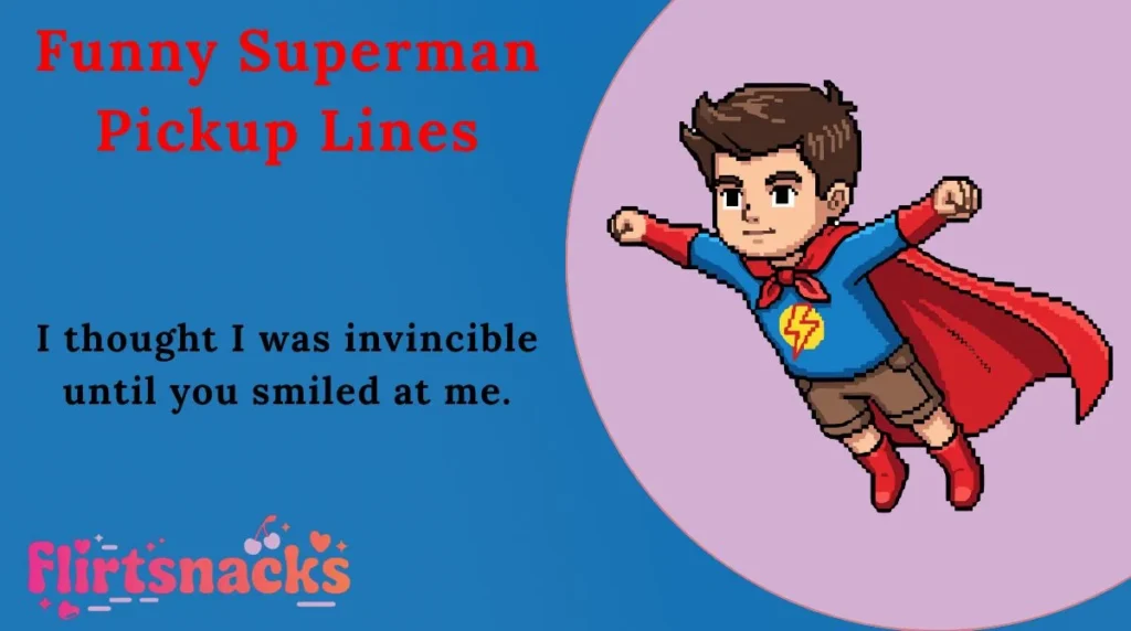 Funny Superman Pickup Lines