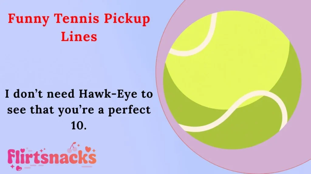 Funny Tennis Pickup Lines