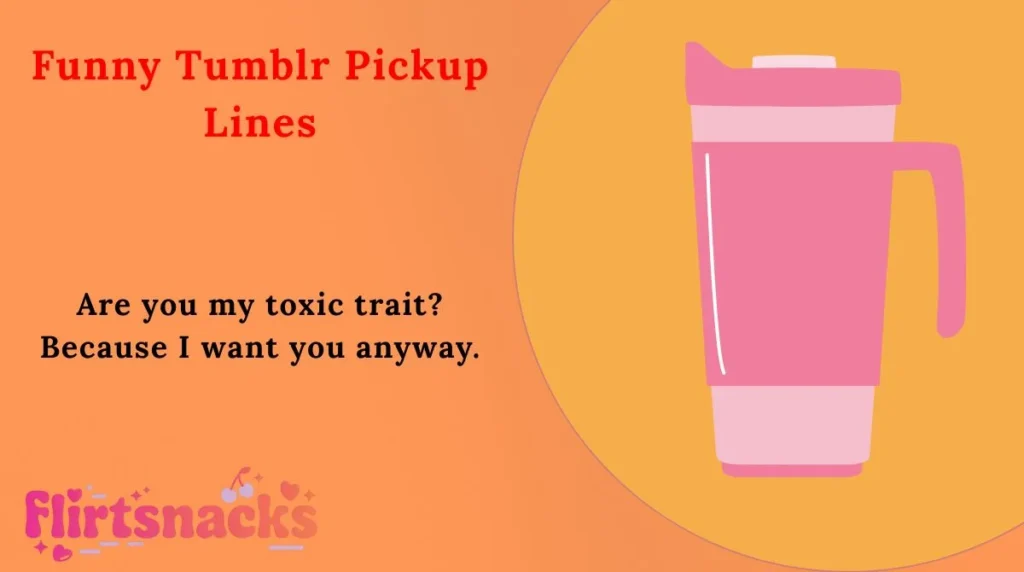 Funny Tumblr Pickup Lines