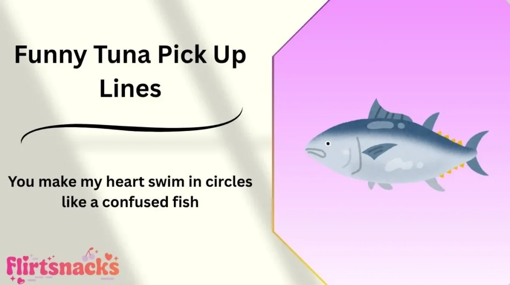 Funny Tuna Pick Up Lines
