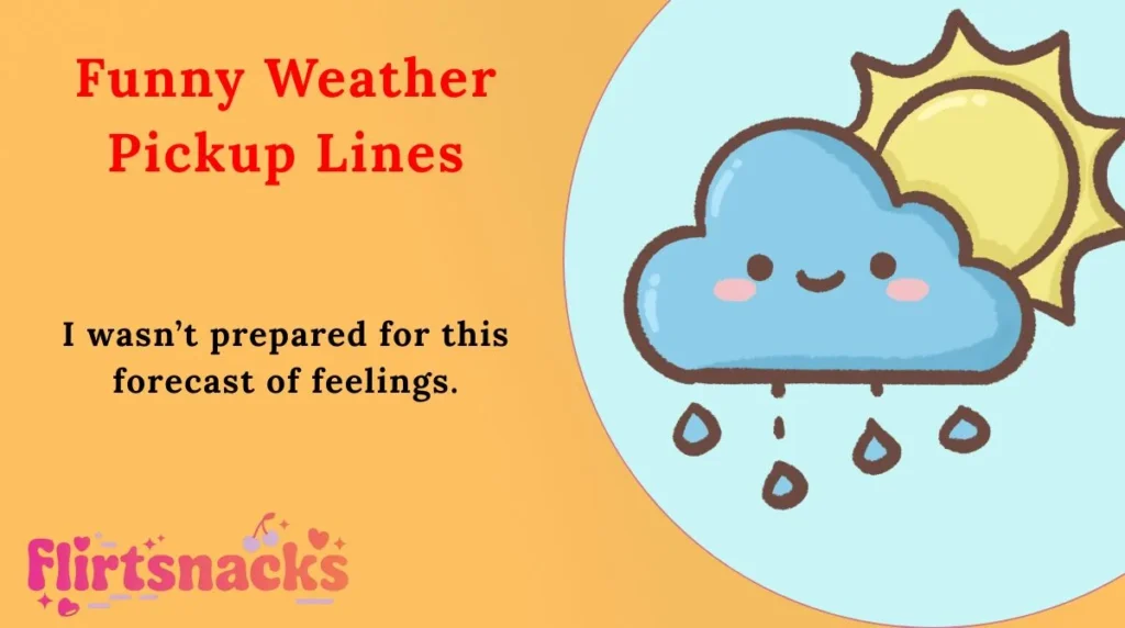 Funny Weather Pickup Lines