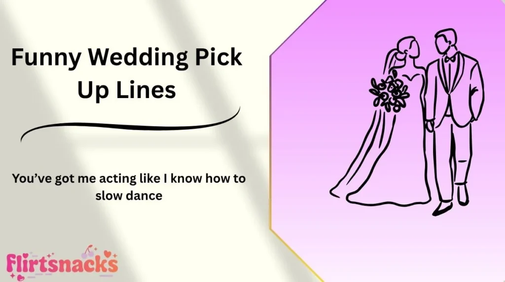 Funny Wedding Pick Up Lines