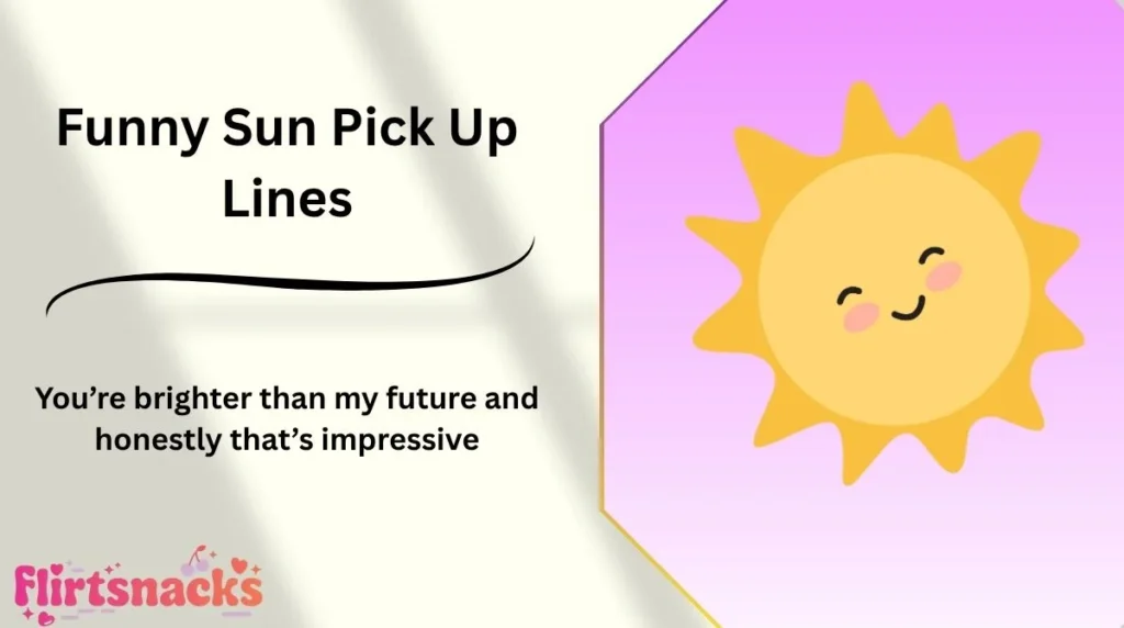 Funny Sun Pick Up Lines