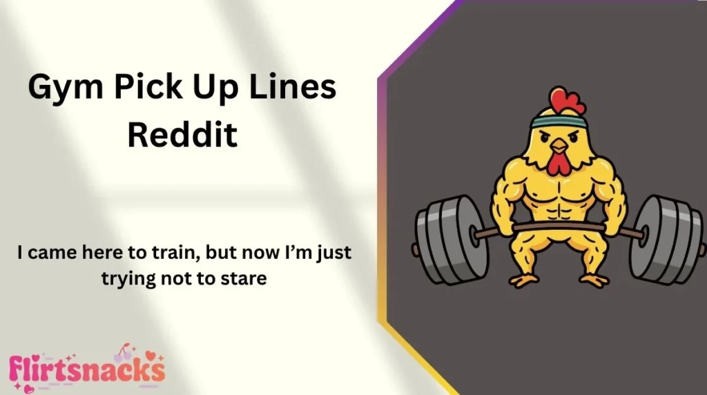 Gym Pick Up Lines Reddit