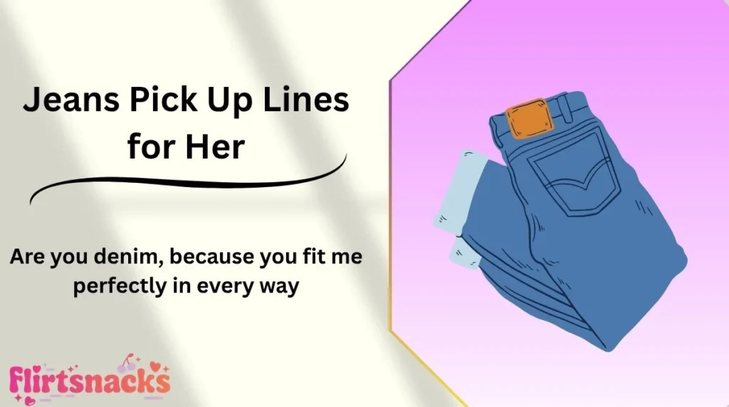 Jeans Pick Up Lines for Her