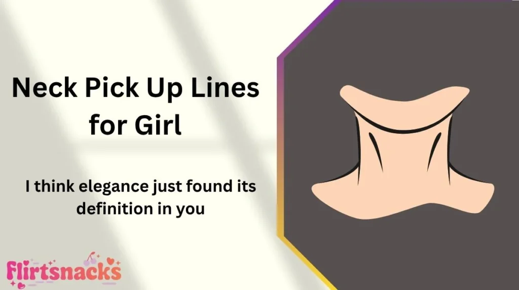 Neck Pick Up Lines for Girl