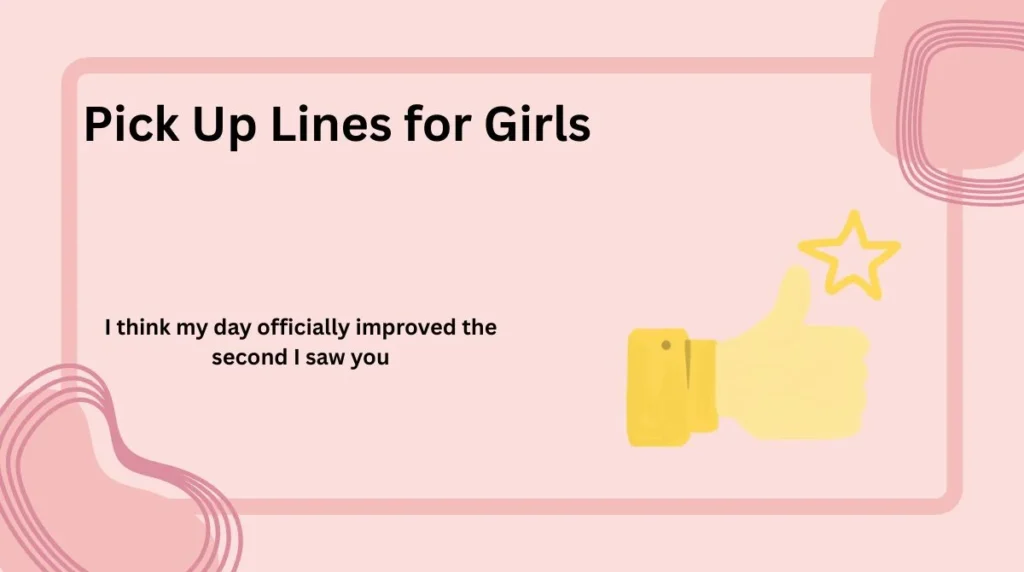 Pick Up Lines for Girls