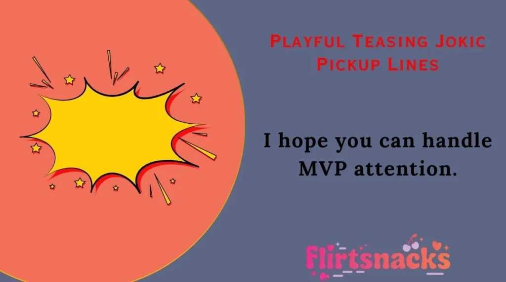 Playful Teasing Jokic Pickup Lines