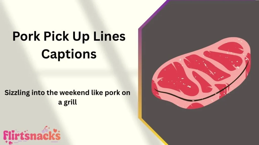 Pork Pick Up Lines Captions