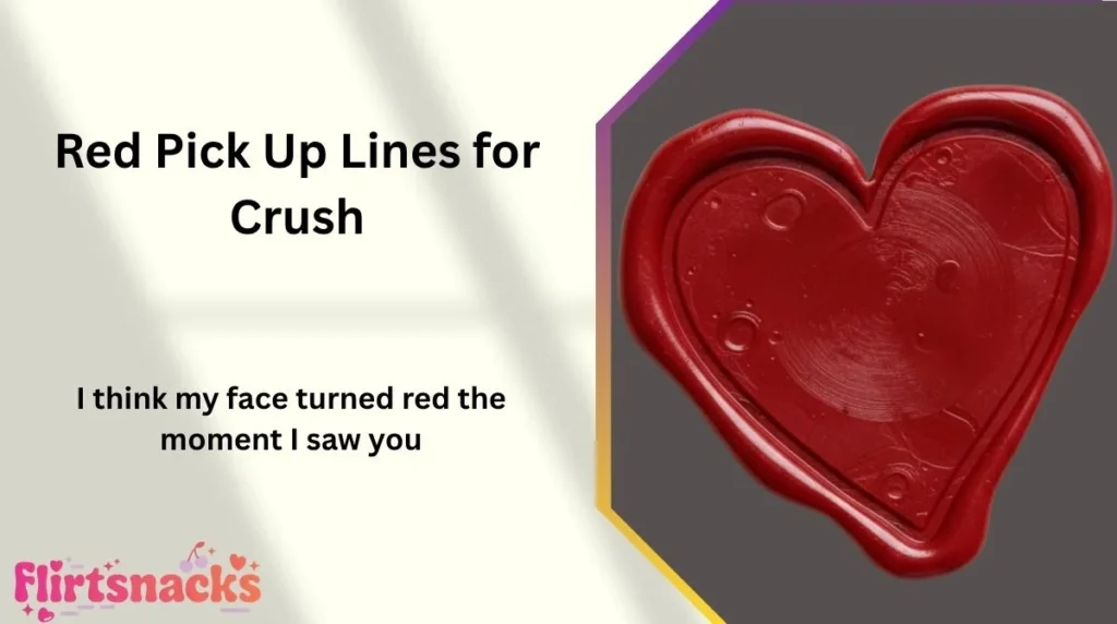 Red Pick Up Lines for Crush
