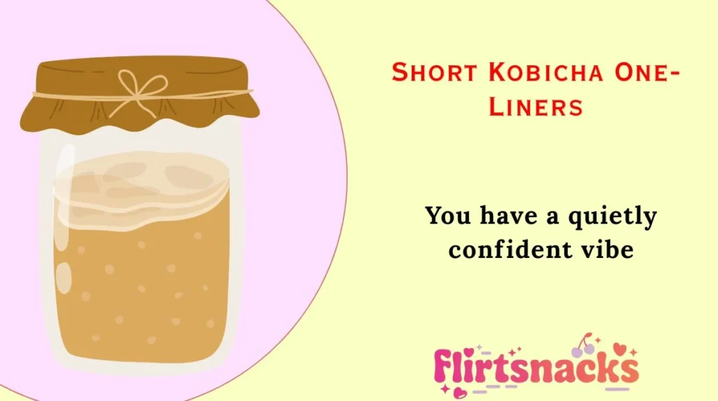 Short Kobicha One-Liners