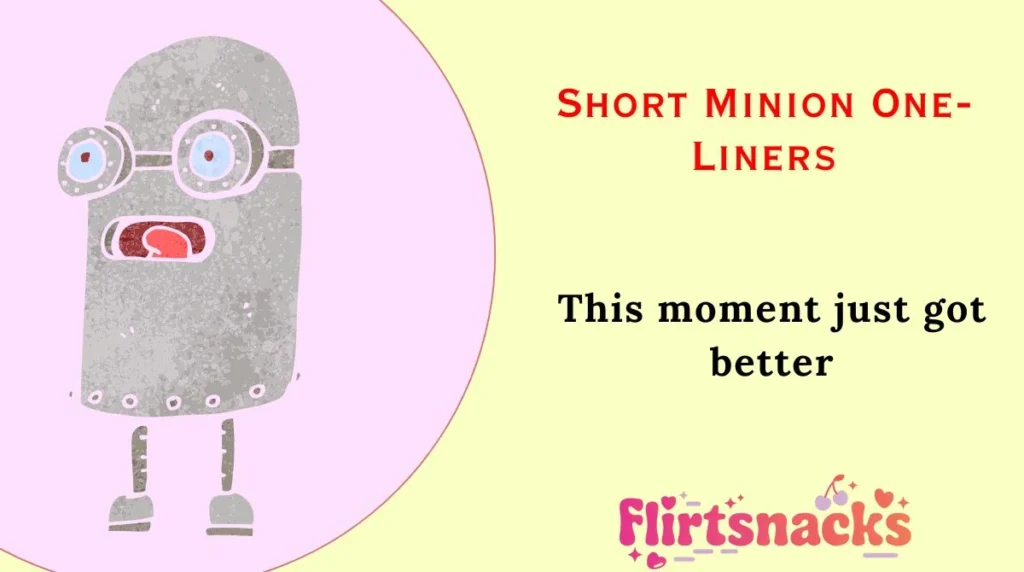 Short Minion One-Liners