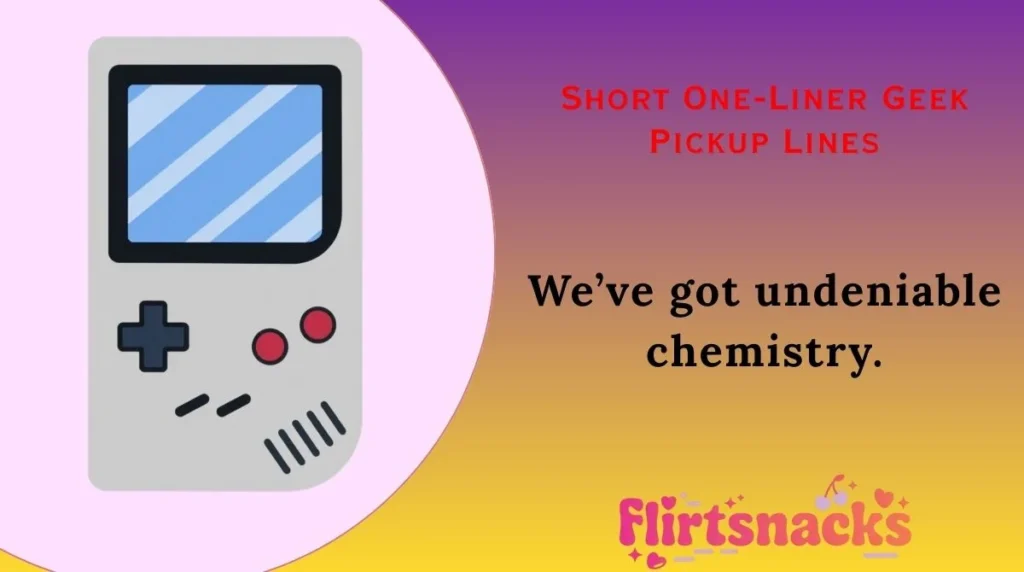 Short One-Liner Geek Pickup Lines