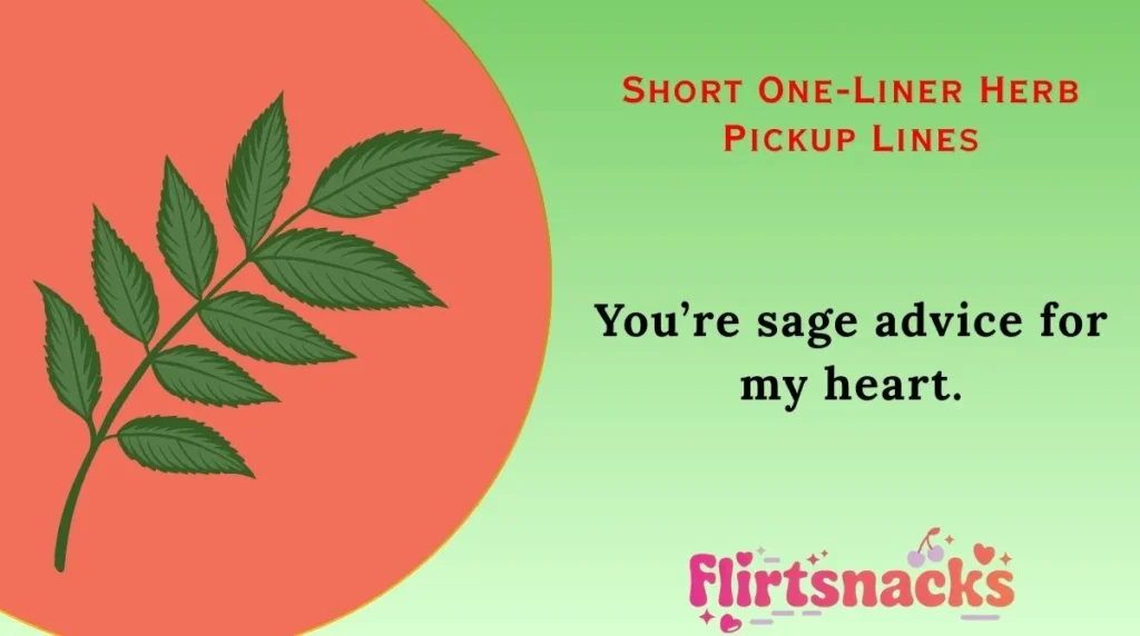 Short One-Liner Herb Pickup Lines