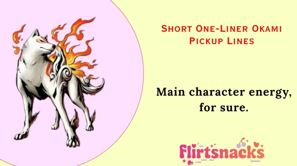 Short One-Liner Okami Pickup Lines