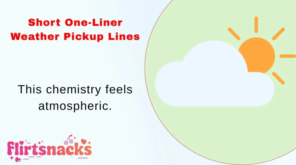 Short One-Liner Weather Pickup Lines