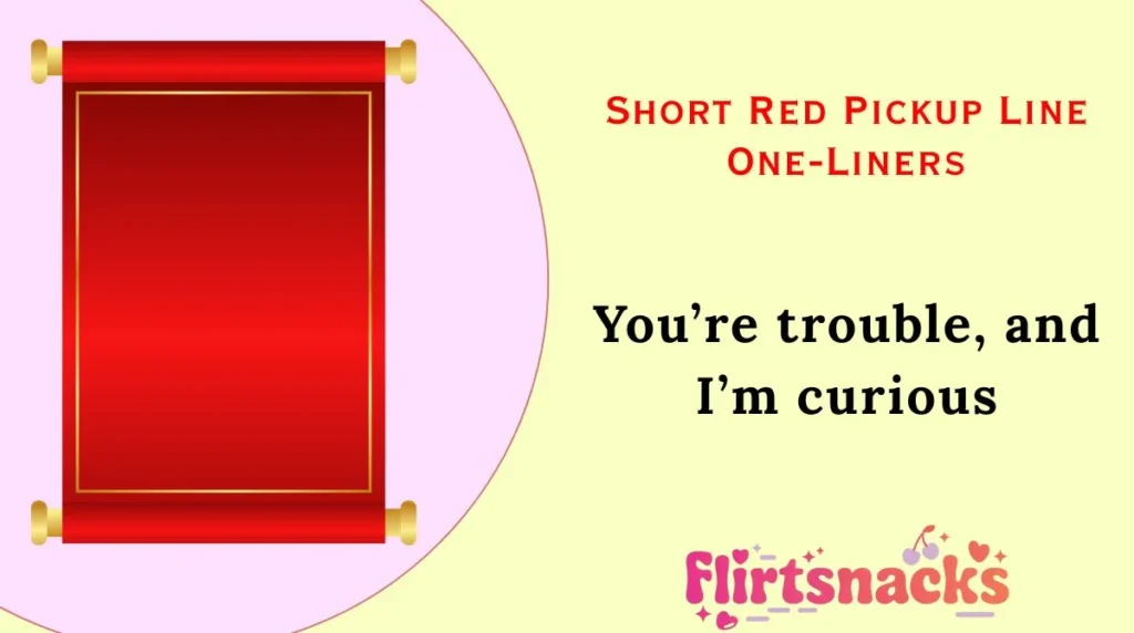 Short Red Pickup Line One-Liners